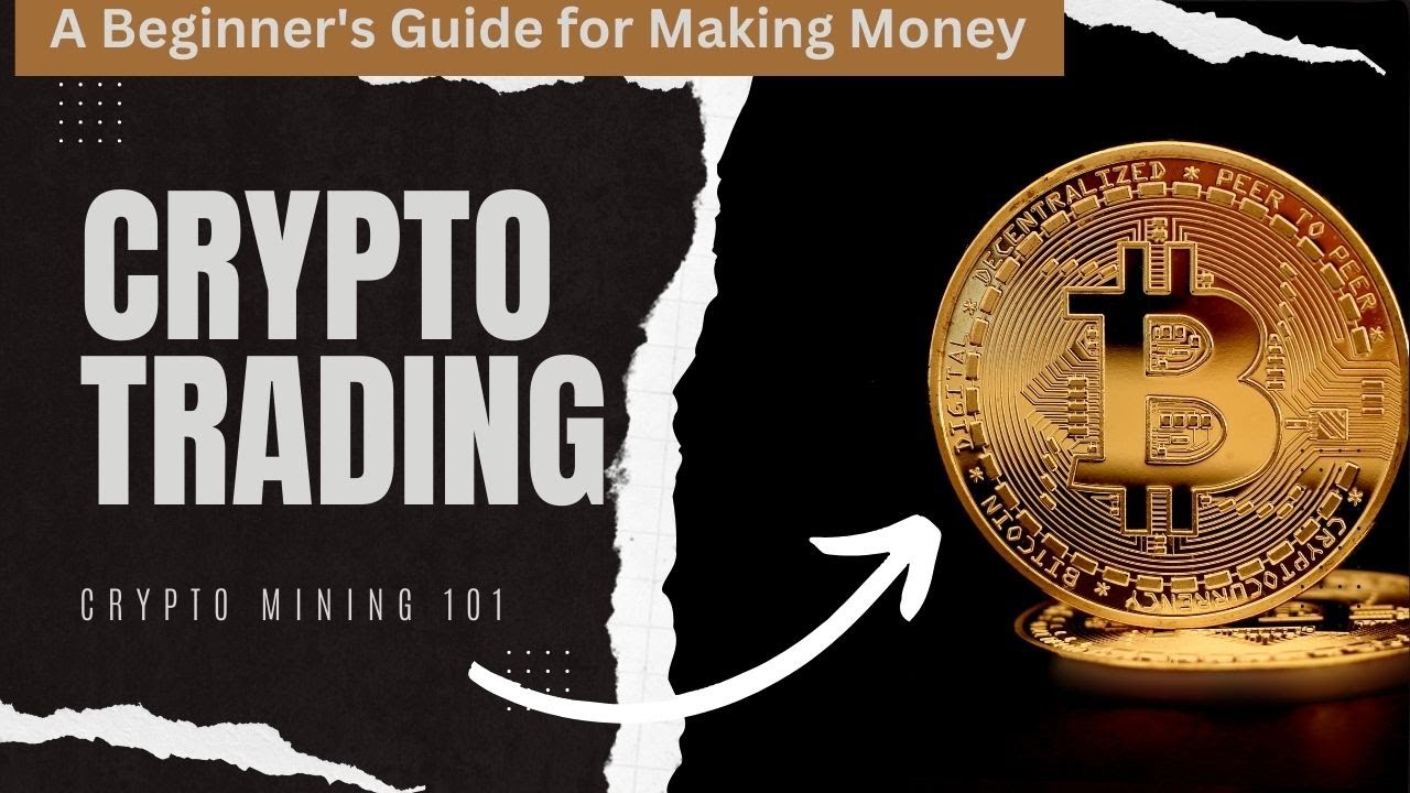 Crypto Mining 101: A Beginner's Guide for Making Money with Cryptocurrency Trading@BizzInsiders