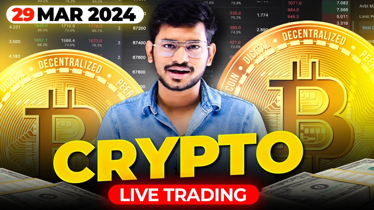 Crypto Live Trading || 29 March 2024 | Live Market Analysis || BITCOIN Trading India #cryptotrading